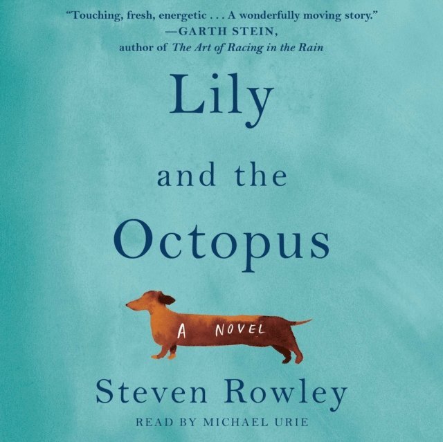 Steven Rowley - Lily and the Octopus, Ljudbok