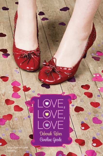 Caroline Goode, Deborah Reber - Love, Love, Love, E-bok