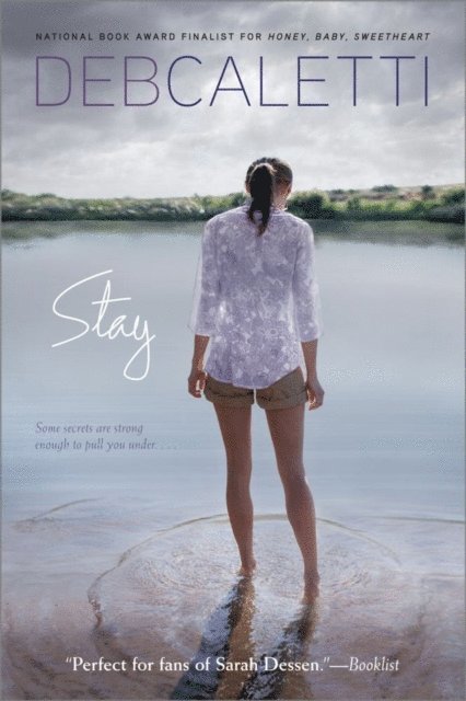 Deb Caletti - Stay, E-bok