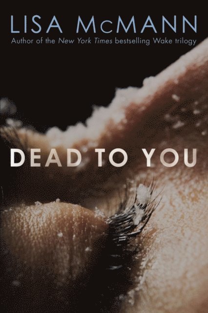 Lisa McMann - Dead to You, E-bok