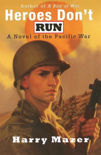 Harry Mazer - Heroes Don't Run, E-bok