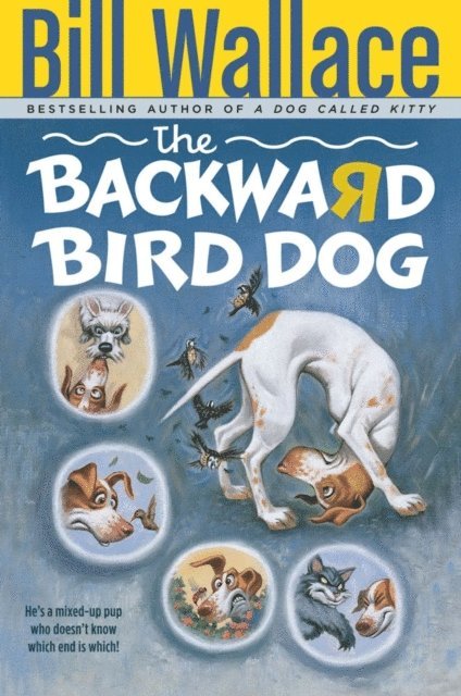 Bill Wallace - Backward Bird Dog, E-bok