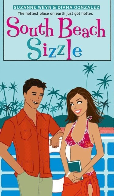 Diana Gonzalez, Suzanne Weyn - South Beach Sizzle, E-bok