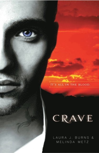 Melinda Metz, Laura J. Burns - Crave, E-bok