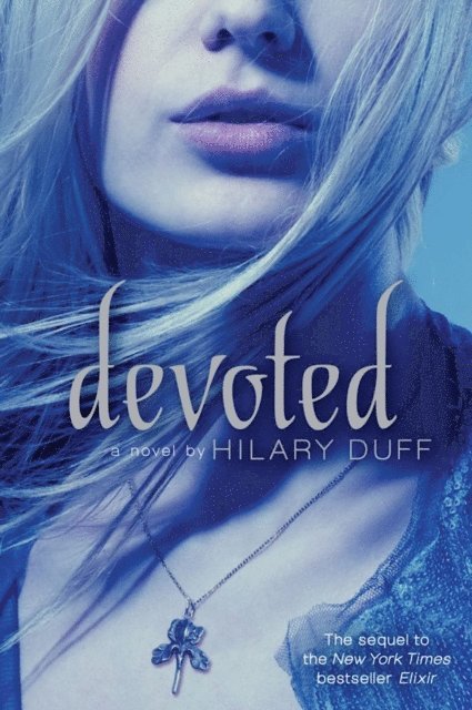 Hilary Duff - Devoted, E-bok