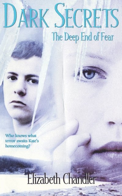 Elizabeth Chandler - Deep End of Fear, E-bok