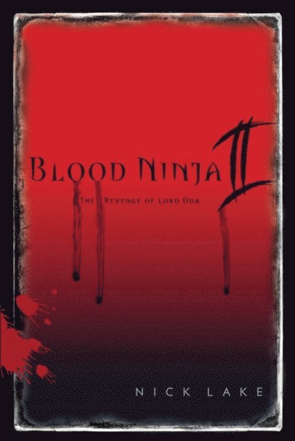 Nick Lake - Blood Ninja II, E-bok