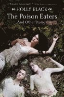 Holly Black - The Poison Eaters, Häftad