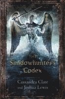 Cassandra Clare, Joshua Lewis - The Shadowhunter's Codex, Inbunden. Tillgänglighet: Lägg i varukorg