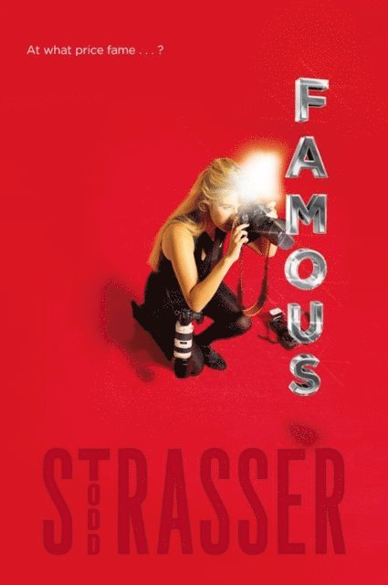 Todd Strasser - Famous, E-bok