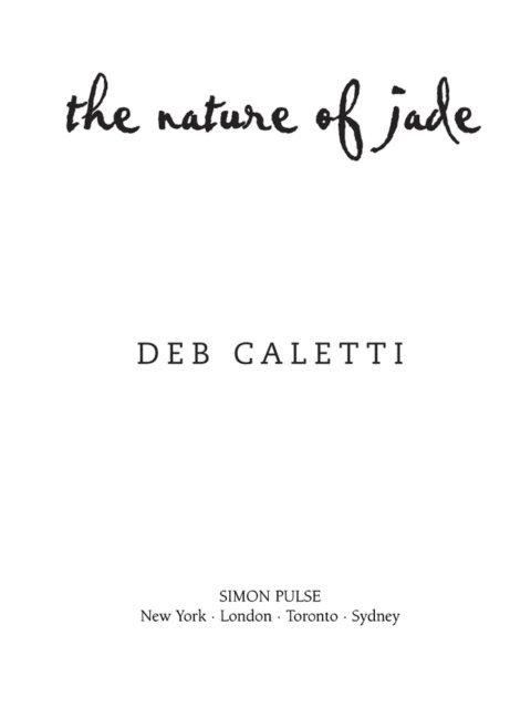 Deb Caletti - Nature of Jade, E-bok