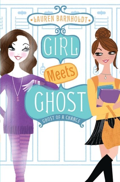 Lauren Barnholdt - Ghost of a Chance, E-bok