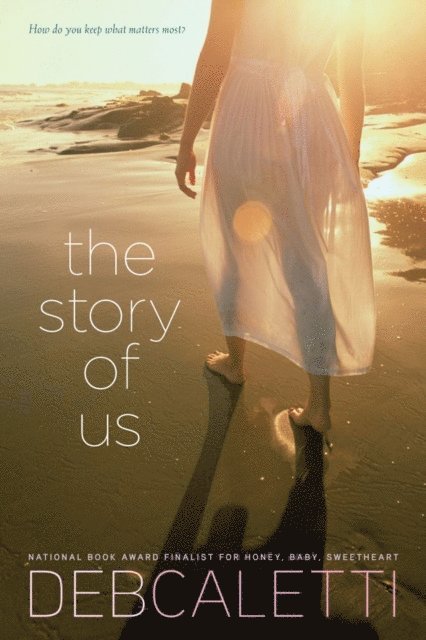 Deb Caletti - Story of Us, E-bok