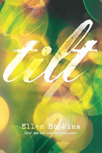 Ellen Hopkins - Tilt, E-bok