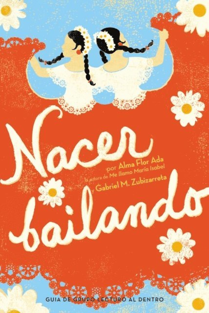 Gabriel M. Zubizarreta, Alma Flor Ada - Nacer Bailando (Dancing Home), E-bok