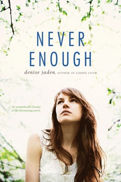 Denise Jaden - Never Enough, E-bok