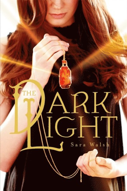 Sara Walsh - Dark Light, E-bok