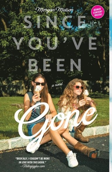 Morgan Matson - Since You've Been Gone, E-bok
