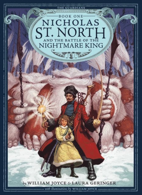 Laura Geringer, William Joyce - Nicholas St. North and the Battle of the Nightmare, E-bok