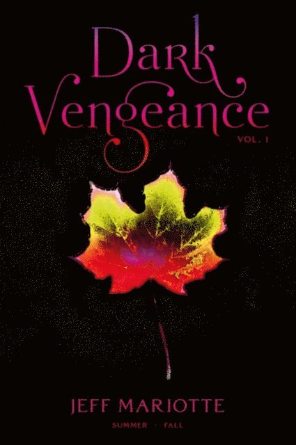 Jeff Mariotte - Dark Vengeance Vol. 1, E-bok