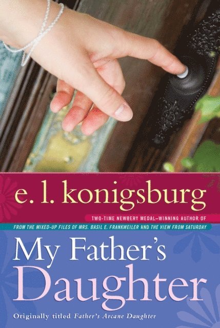 E.L. Konigsburg - My Father's Daughter, E-bok