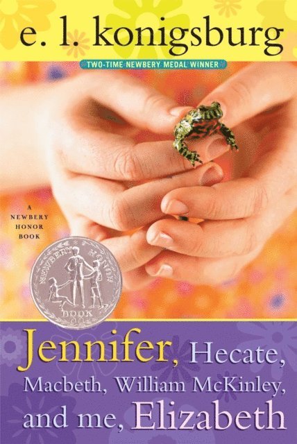 E.L. Konigsburg - Jennifer, Hecate, Macbeth, William Mckinley, And Me, Elizabeth, E-bok