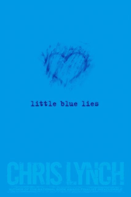 Chris Lynch - Little Blue Lies, E-bok