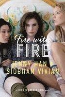 Jenny Han, Siobhan Vivian - Fire with Fire, Inbunden