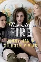 Jenny Han, Siobhan Vivian - Fire with Fire, Häftad