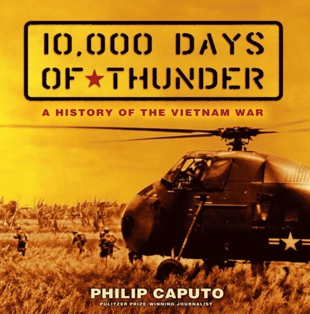 Philip Caputo - 10,000 Days of Thunder, E-bok