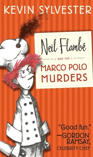 Kevin Sylvester - Neil Flambe and the Marco Polo Murders, E-bok