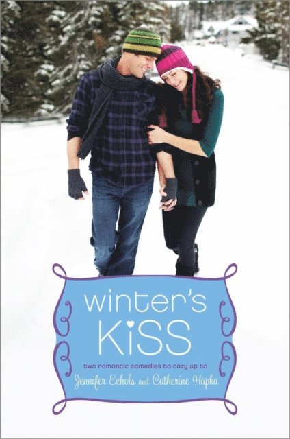 Catherine Hapka, Jennifer Echols - Winter's Kiss, E-bok