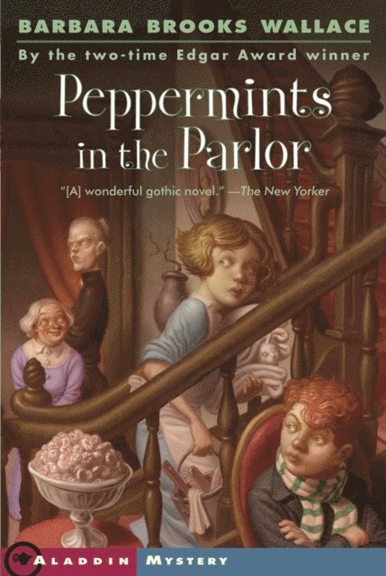 Barbara Brooks Wallace - Peppermints in the Parlor, E-bok