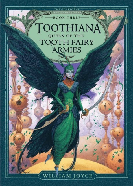 William Joyce - Toothiana, Queen of the Tooth Fairy Armies, E-bok