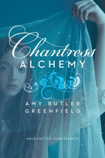 Amy Butler Greenfield - Chantress Alchemy, E-bok