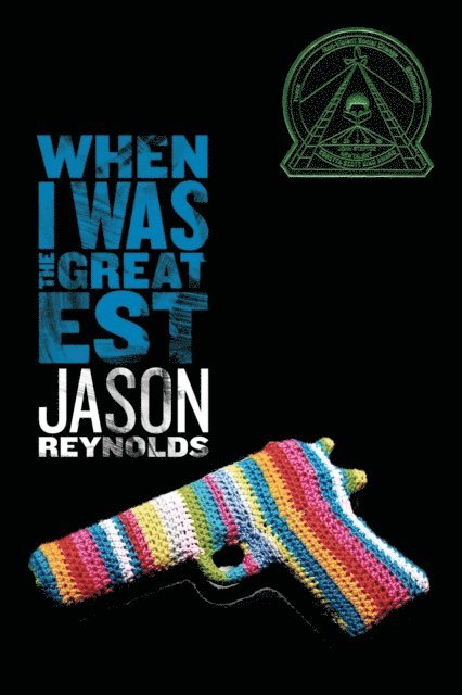 Jason Reynolds - When I Was the Greatest, E-bok
