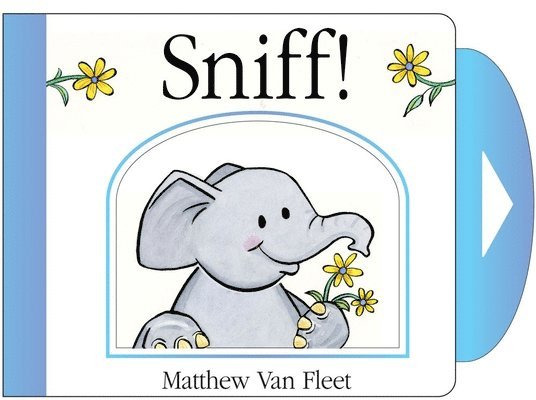 Matthew Van Fleet - Sniff!: Mini Board Book, Kartonnage