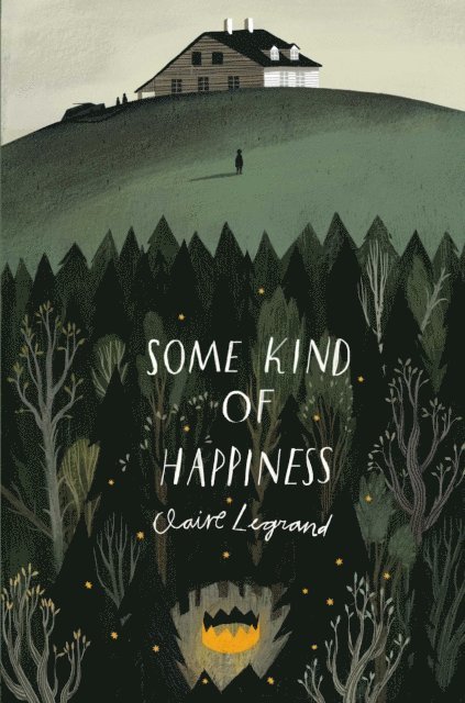 Claire Legrand - Some Kind of Happiness, E-bok