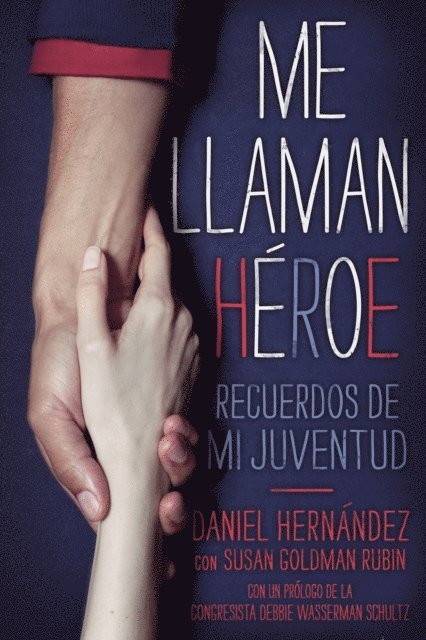 Daniel Hernandez - Me llaman heroe (They Call Me a Hero), E-bok