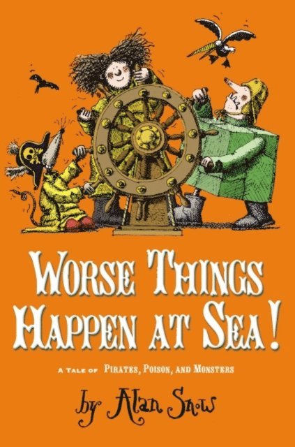 Alan Snow - Worse Things Happen at Sea!, E-bok