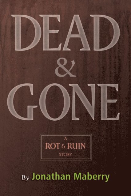 Jonathan Maberry - Dead & Gone, E-bok