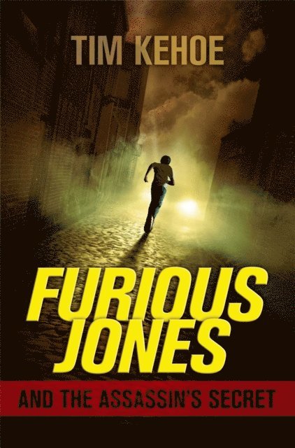 Tim Kehoe - Furious Jones and the Assassin's Secret, E-bok