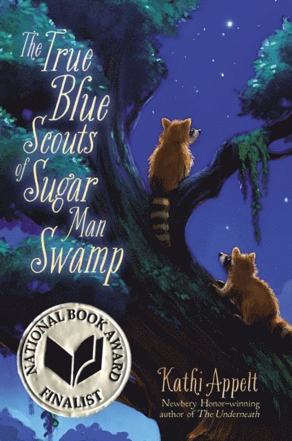 Kathi Appelt - True Blue Scouts of Sugar Man Swamp, E-bok