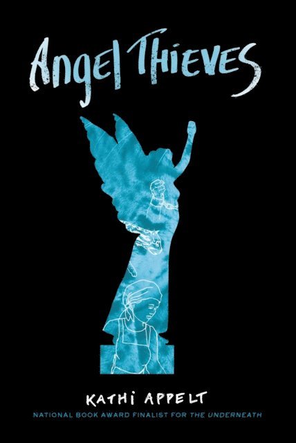 Kathi Appelt - Angel Thieves, E-bok