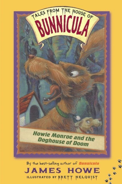 James Howe - Howie Monroe and the Doghouse of Doom, E-bok