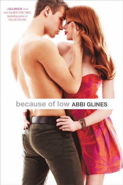 Abbi Glines - Because of Low, E-bok