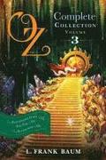 Oz, the Complete Collection, Volume 3, 3: The Patchwork Girl of Oz; Tik-Tok of Oz; The Scarecrow of Oz
