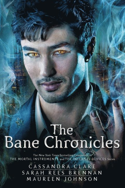 Maureen Johnson, Sarah Rees Brennan, Cassandra Clare, Cassandra Clare - Bane Chronicles, E-bok