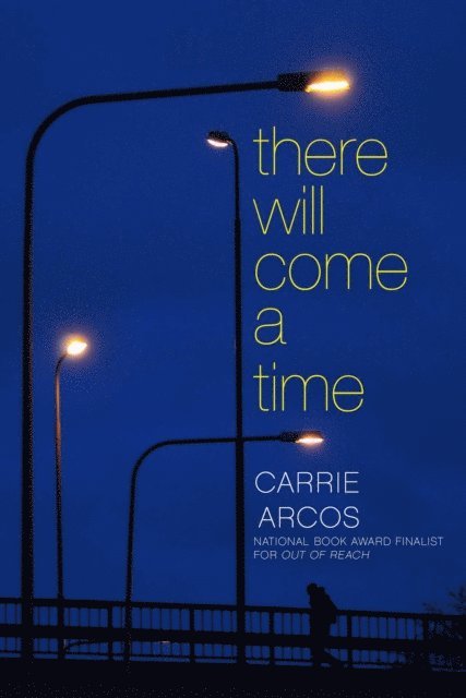 Carrie Arcos - There Will Come a Time, E-bok