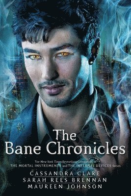 Cassandra Clare, Cassandra Clare - The Bane Chronicles, Häftad